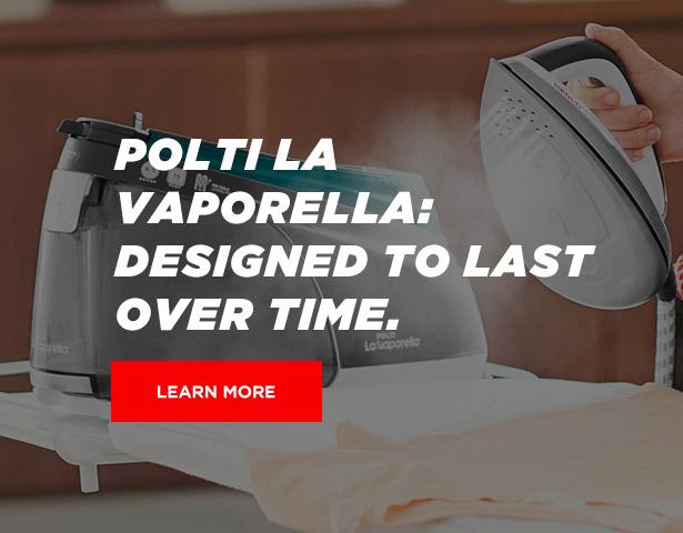 The image shows Polti La Vaporella: designed to last over time